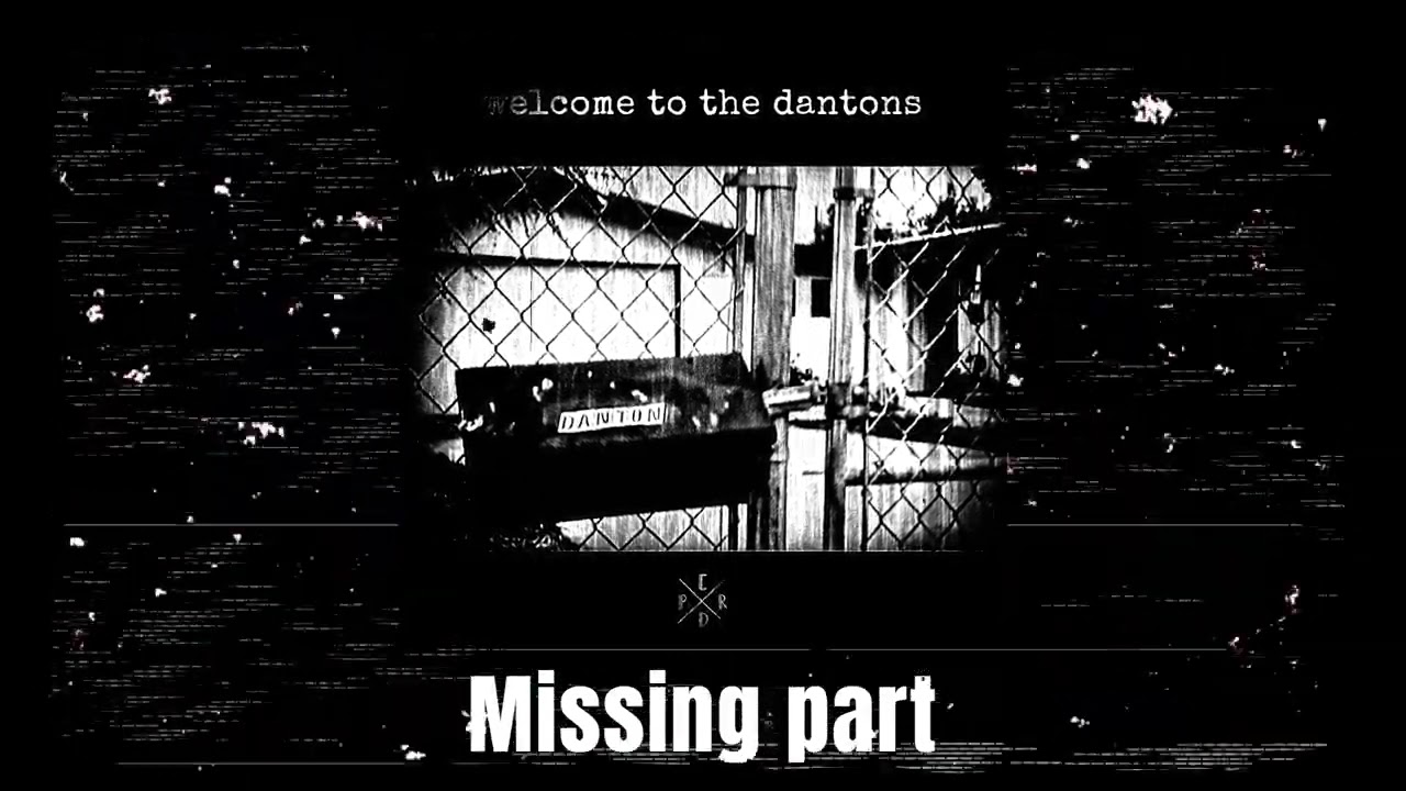 The Dantons - Missing part