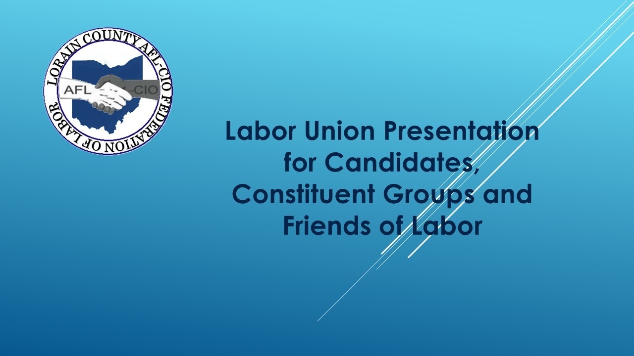 Lorain AFL-CIO Labor Union Presentation