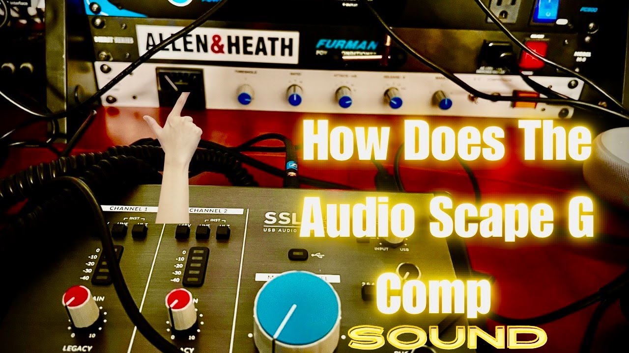 How Does The Audio Scape G Comp Sound?