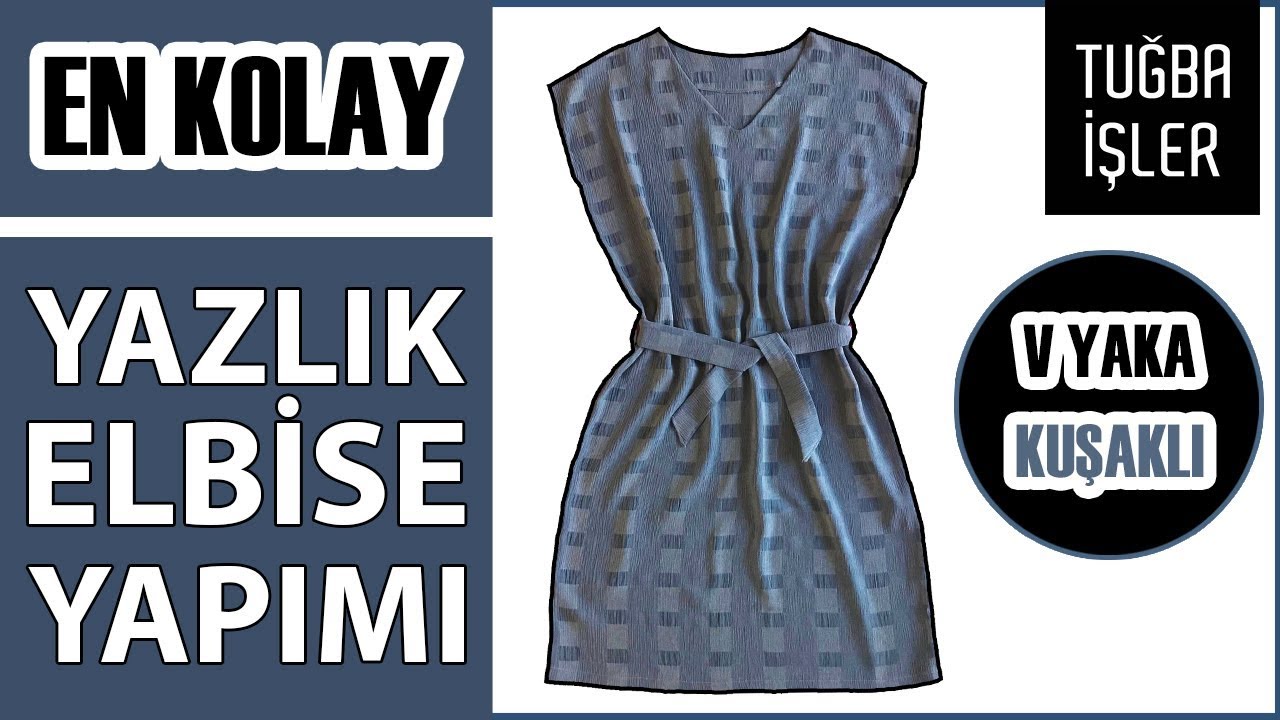 En Kolay Yazlık Elbise Dikimi - V Yaka Kuşaklı Pratik Elbise Kesimi (KENDİN YAP) | Tuğba İşler