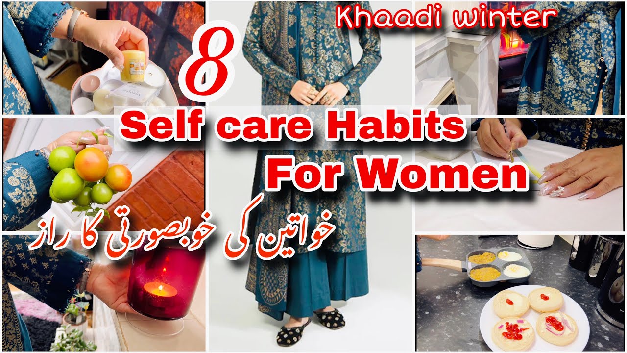8 Self Care & health care Habits for women|| housewives homemakers self grooming tips|| khaadi