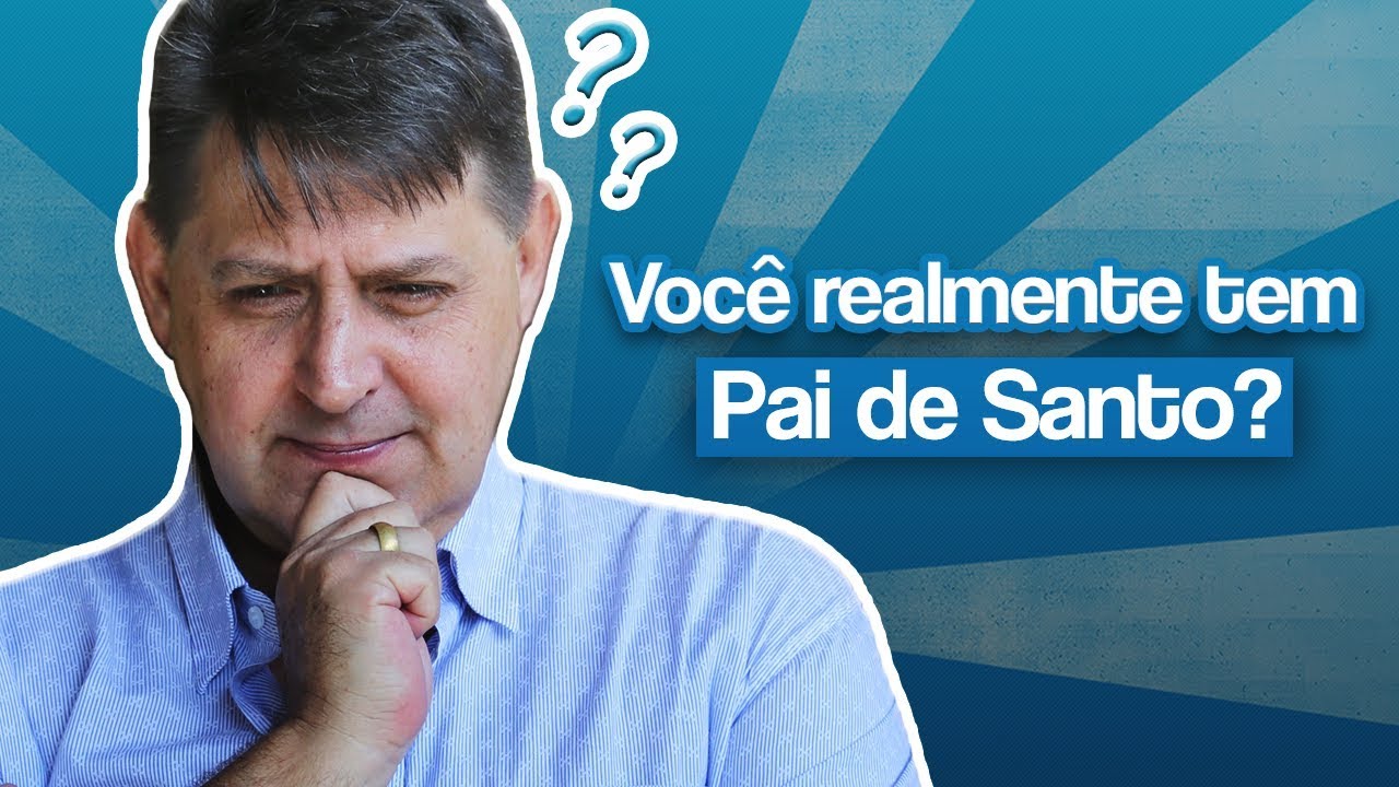 303 - Você realmente tem Pai de Santo?