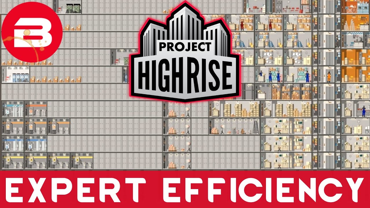 Project Highrise - BEAUTIFUL EFFICIENCY - Project Highrise Gameplay #17