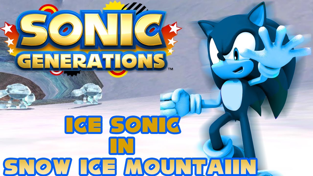 Sonic Generations PC - Sonic Generations PC Ice Sonic in Snow Ice Mountain