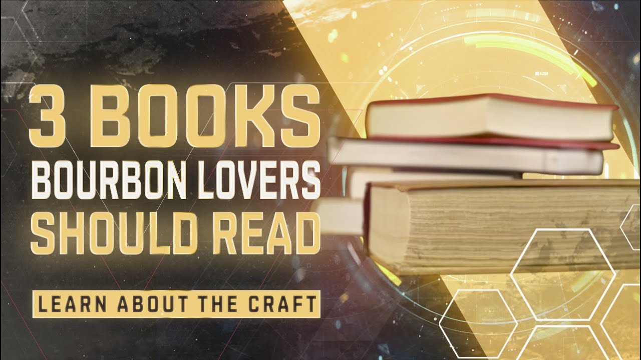 3 Books Every Bourbon Lover Should Read