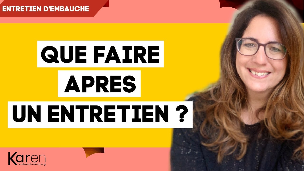 Que faire après un entretien d’embauche ? 3 choses que personne ne fait (ou presque !)