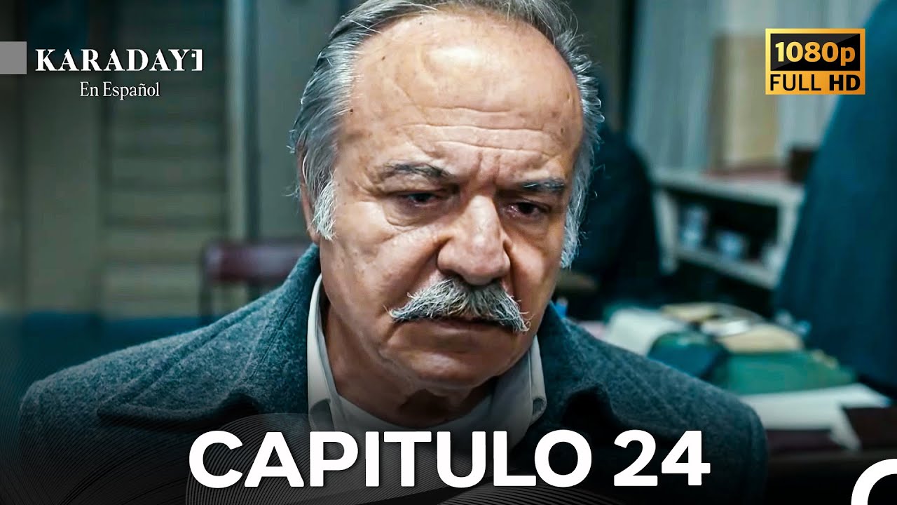 Karadayi en Español Capitulo 24 (Doblado En Español) (FULL HD)