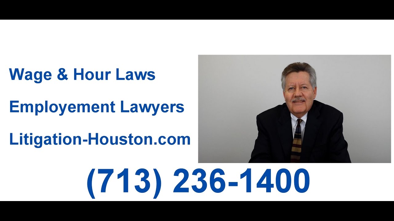 Wage and Hour Laws - Houston Employment Lawyers