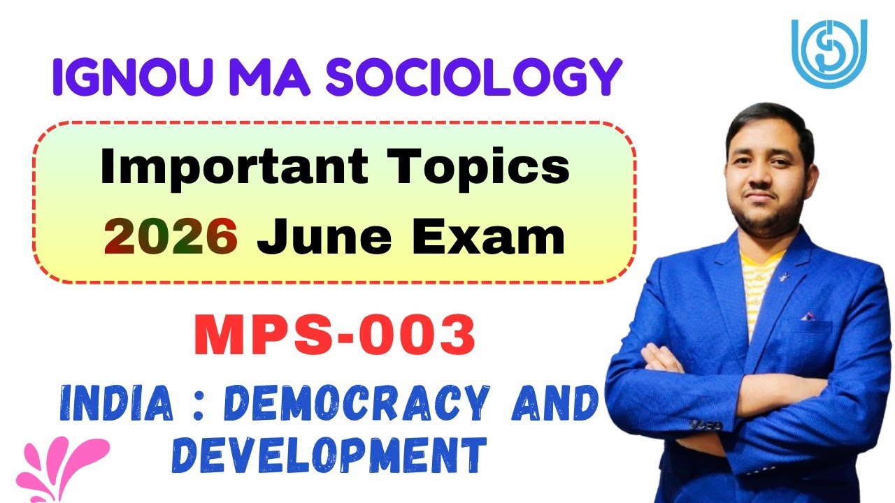 IGNOU MPS 003 | Important Topics | June 2026 Exam | India: Democracy and Development