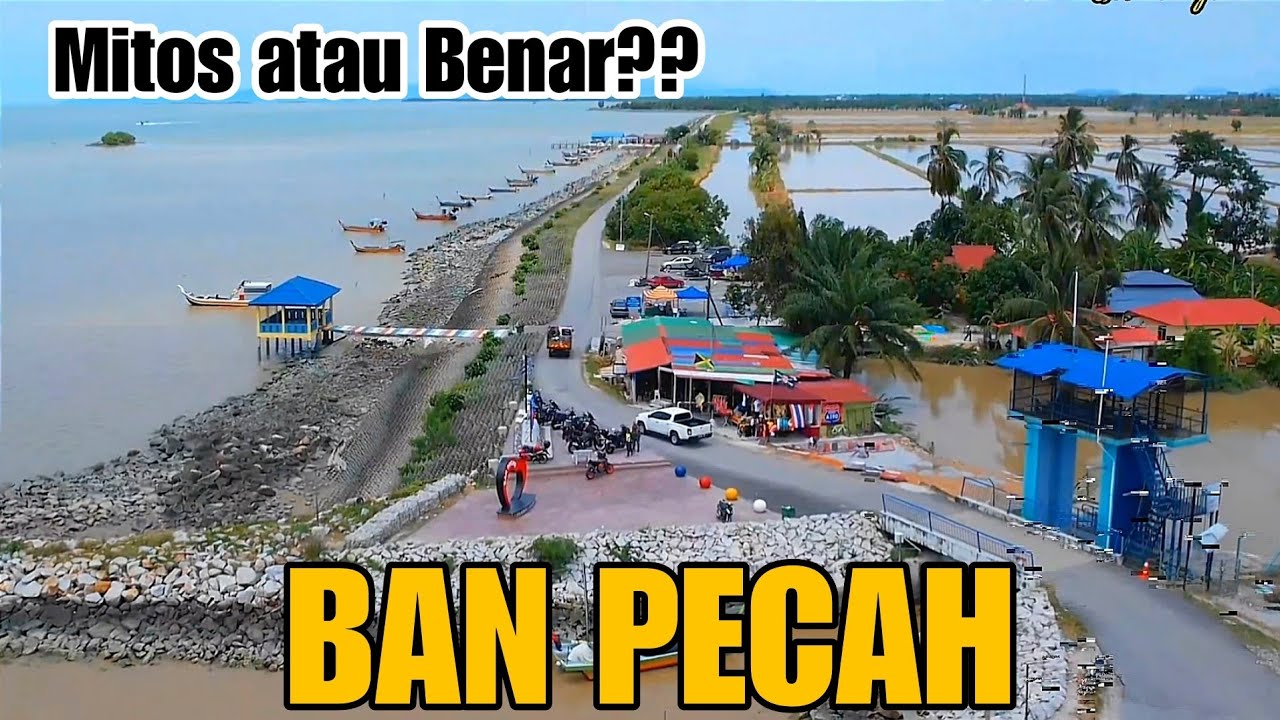 BAN PECAH Tanjung Piandang, Perak | Adakah Benar atau Mitos?