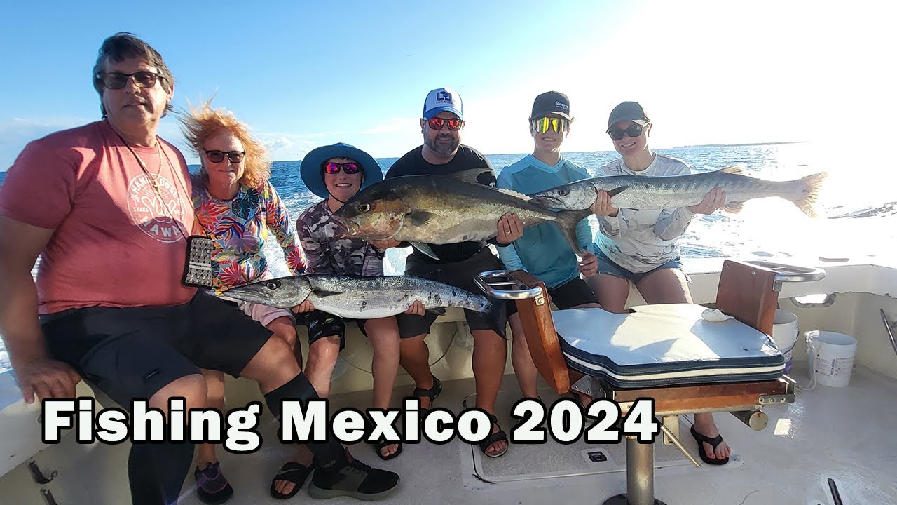 Mexico Fishing Trip 2024