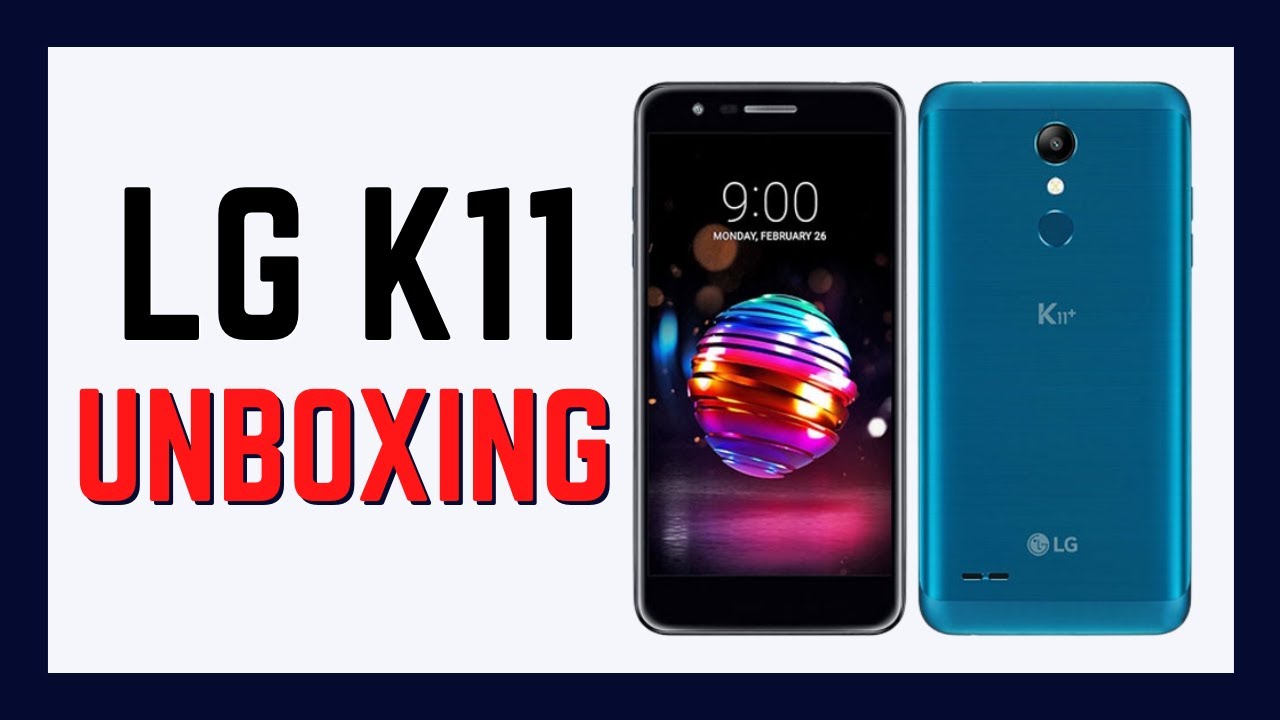 LG K11 | UNBOXING & LG K11 PLUS HARD RESET