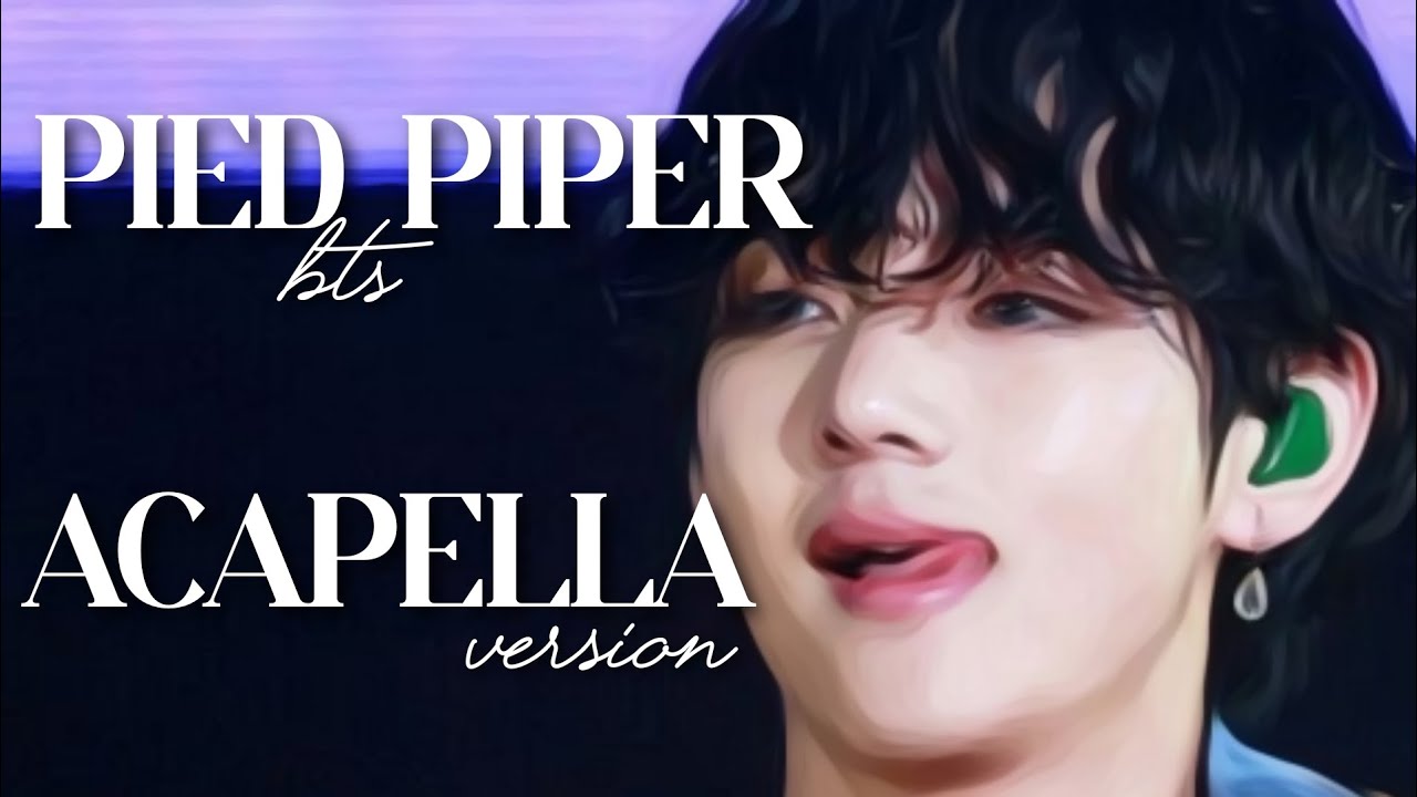 Pied Piper - BTS ⟨ acapella ver. ⟩