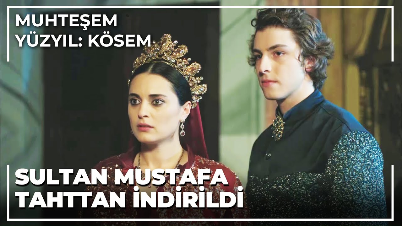 Sultan Mustafa, Tahttan İndiriliyor | Muhteşem Yüzyıl Kösem 27.Bölüm