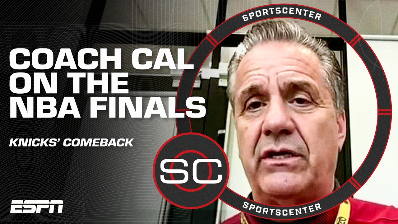 Arkansas HC John Calipari on De&rsquo;Aaron Fox, KAT and the Knicks&rsquo; Game 4 comeback | SportsCenter