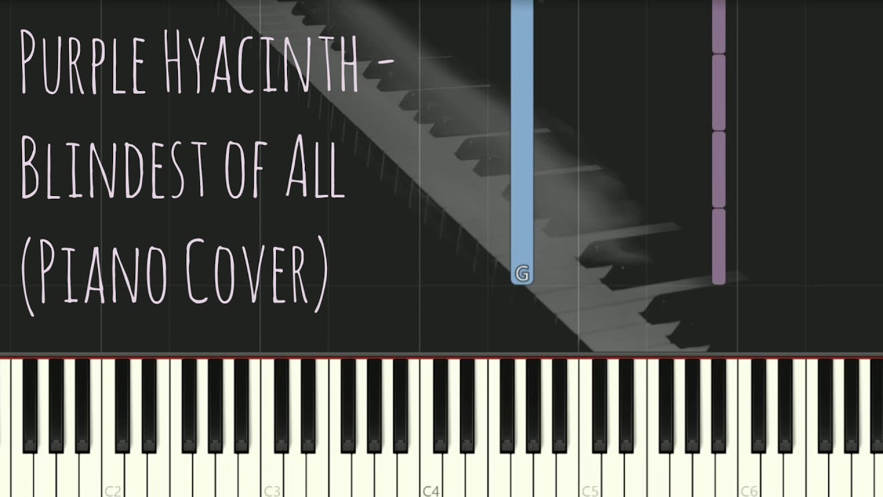 Purple Hyacinth - Blindest of All | by Isabella LeVan; Sophism  | Piano Pop Song Tutorial