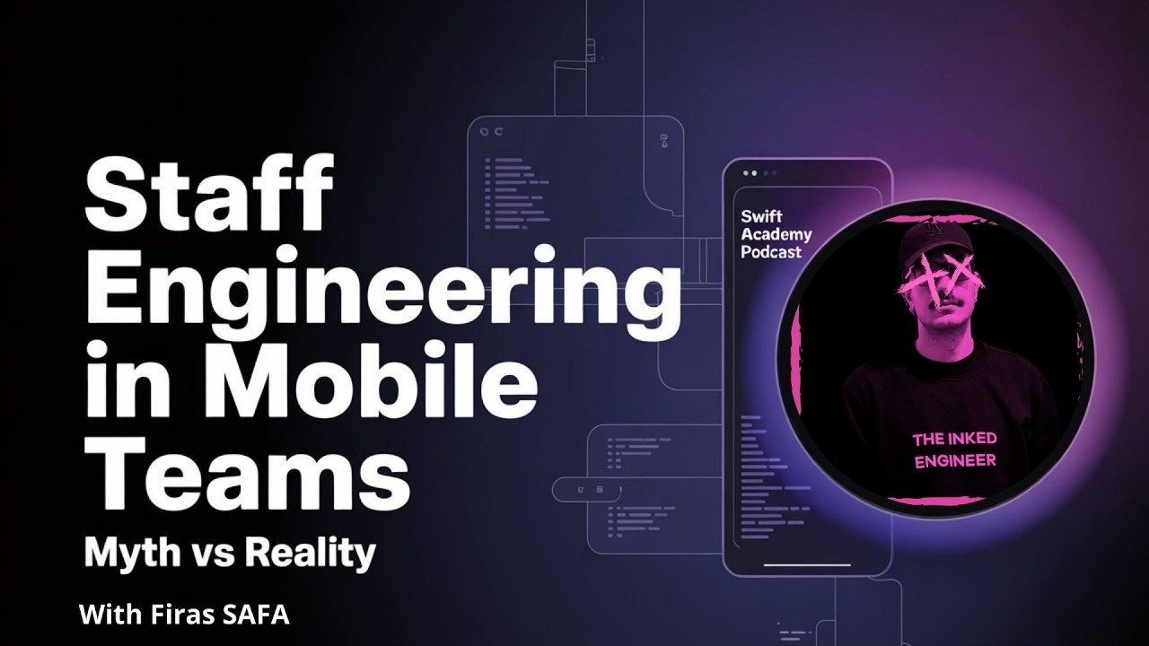 Staff Engineering in Mobile Teams: Myth vs Reality
