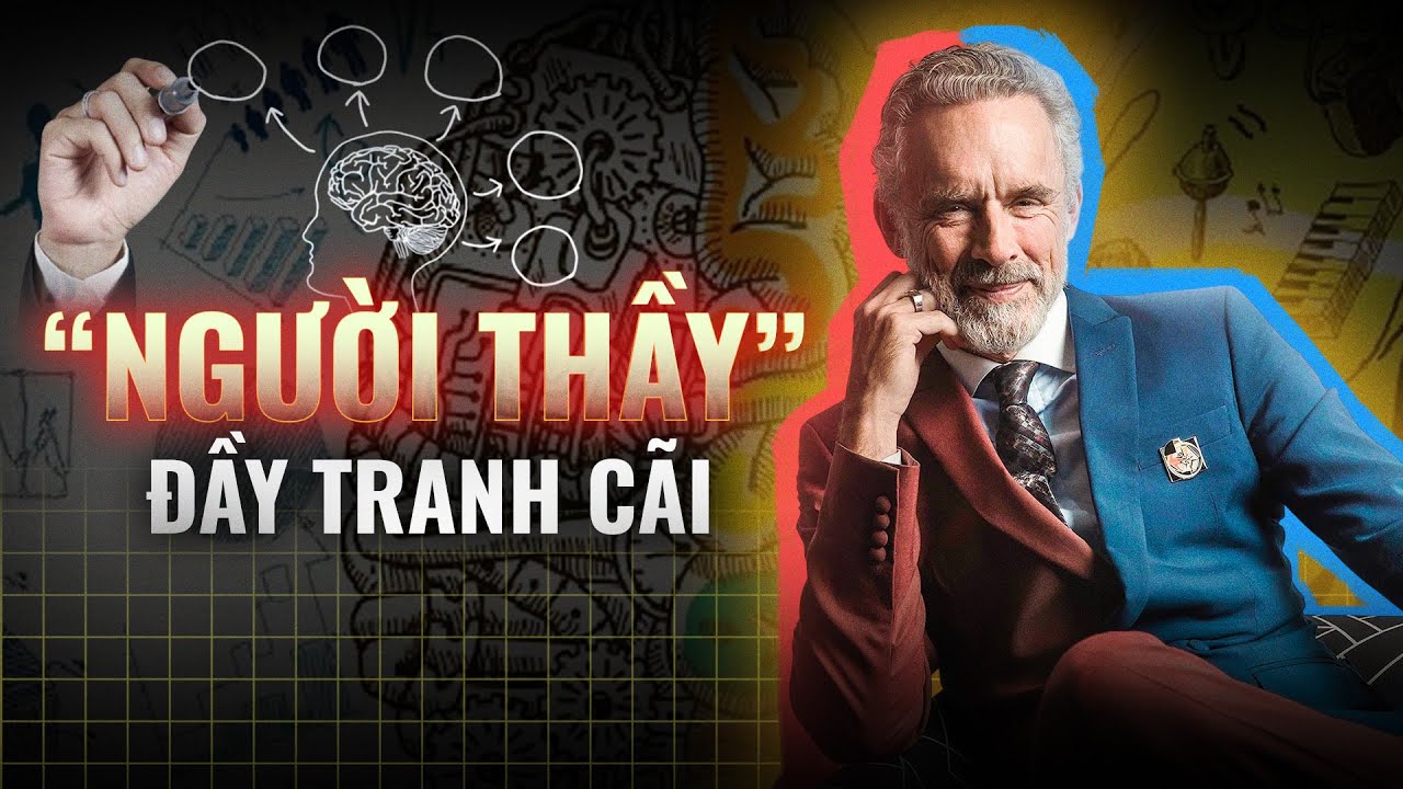 Jordan Peterson: Từ giáo sư tâm lý đến biểu tượng gây tranh cãi | Viết Cùng Tiểu Hy | Thế giới