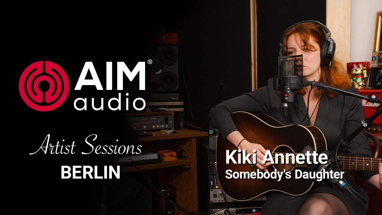 Aim Audio Artist Sessions - Somebody's Daughter by Kiki Annette (one take acoustic recording)