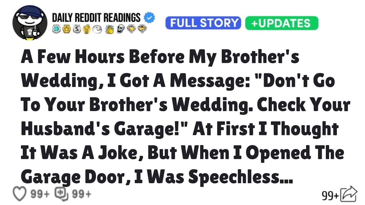 A Few Hours Before My Brother's Wedding, I Got A Message Don't Go To Your Brother's Wedding Check...