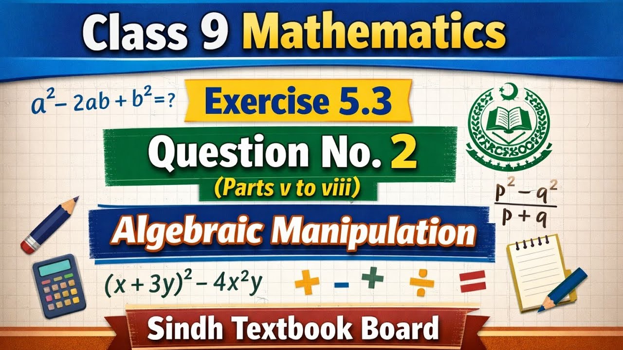 Class 9 Math Exercise 5.3 Q No 2 (v–viii) | Algebraic Manipulation | Sindh Board 2026