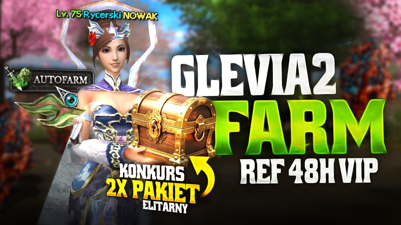 GLEVIA 2 FARM l PIERWSZY W POLSCE AUTO FARM! [ KONKURS 2 MAX PAKIETY IS ] REFLINK JUZ JEST!!!!!!!!