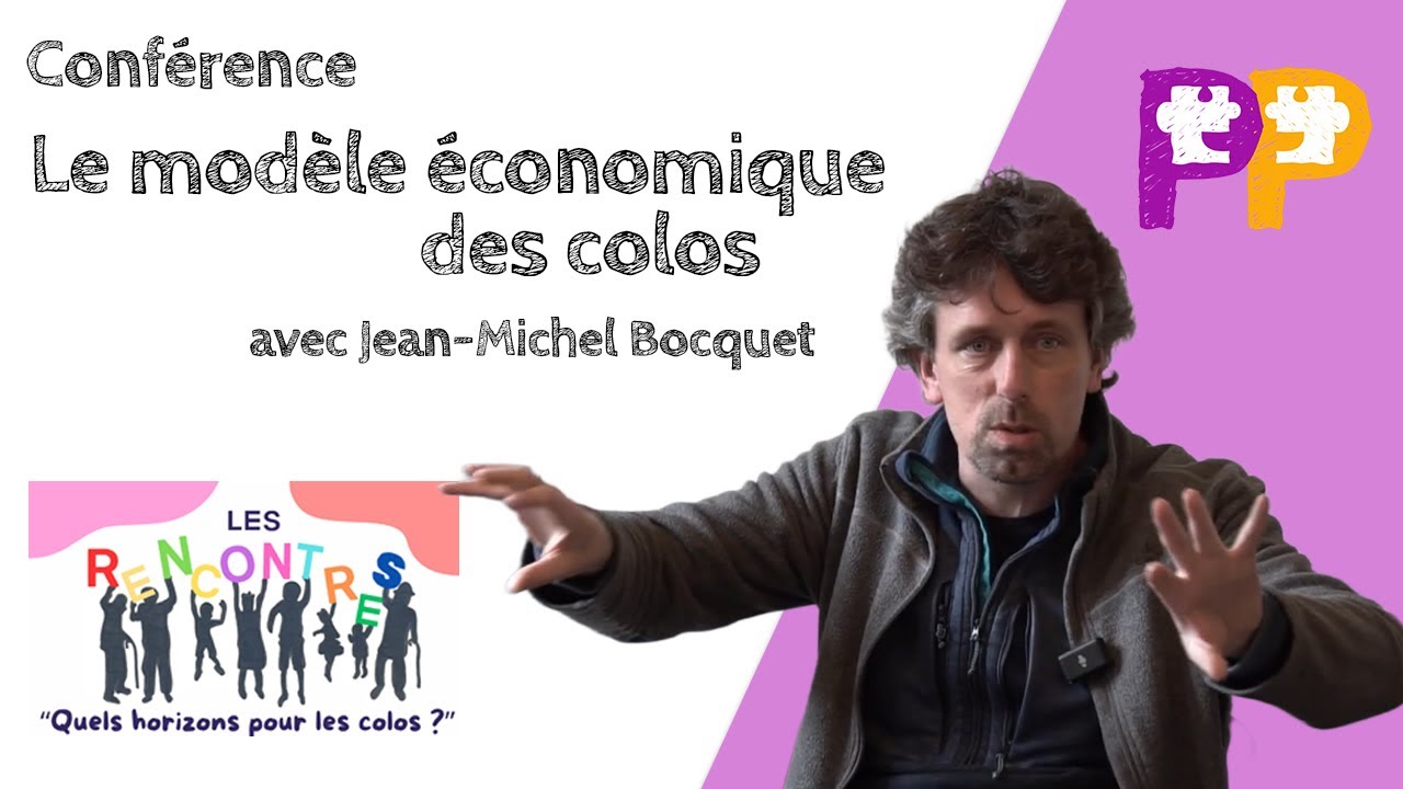 Le modèle économique des colos, avec Jean-Michel Bocquet