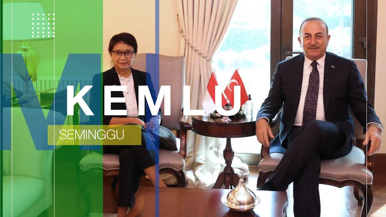 Kemlu Seminggu 28 April 2022: Kunjungan Menlu RI ke UK, Prancis, Turki, serta Berita Perwakilan