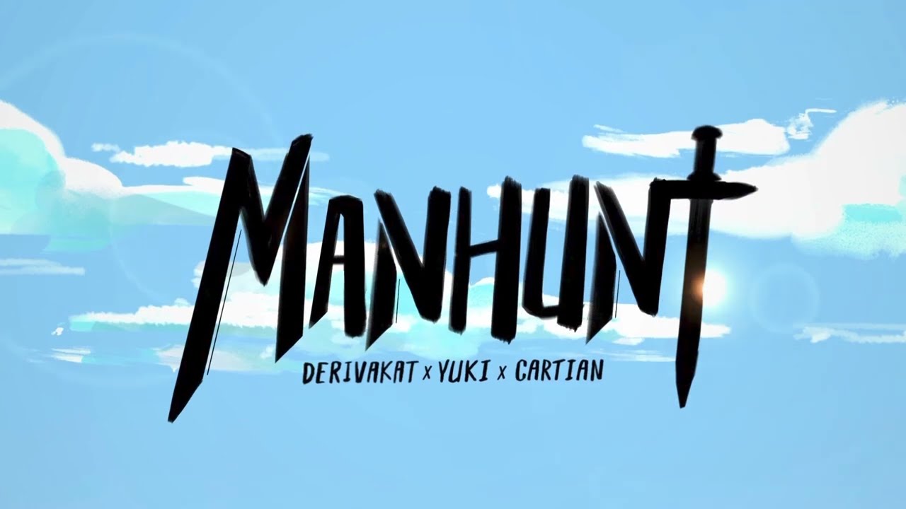 Manhunt - Derivakat x Yuki x Cartian [OFFICIAL M/V]