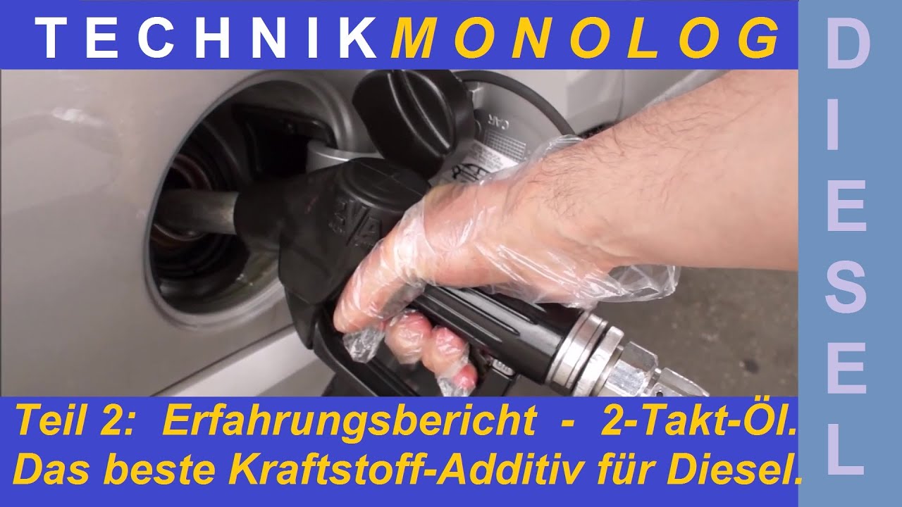 TECHNIKMONOLOG:  Erfahrungsbericht  -  2-Takt-Öl als Dieselkraftstoffadditiv  -  Zweitaktöl + Diesel