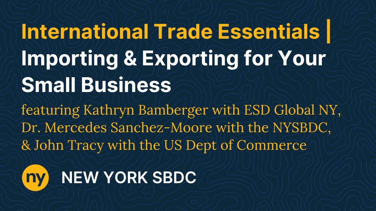 International Trade Essentials: Importing & Exporting for Your Small Business