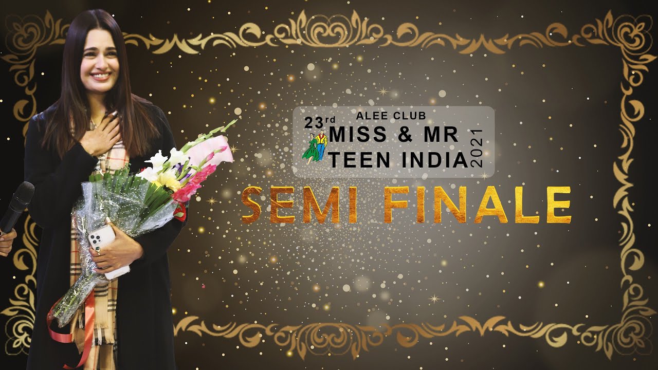 Semi Finale | Alee Club 23rd Miss and Mr Teen India 2021 | Directed by Ramp Guru Sambita Bose