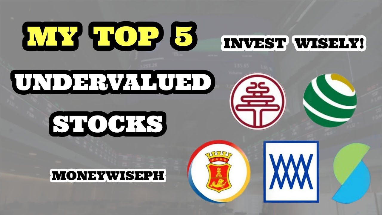 MY TOP 5 UNDERVALUED PHILIPPINE STOCKS