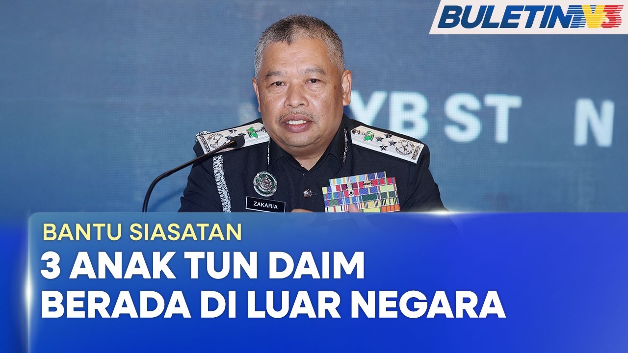 BANTU SIASATAN | Tiga Anak Allahyarham Tun Daim Dikesan Berada Di Luar Negara - KP Imigresen