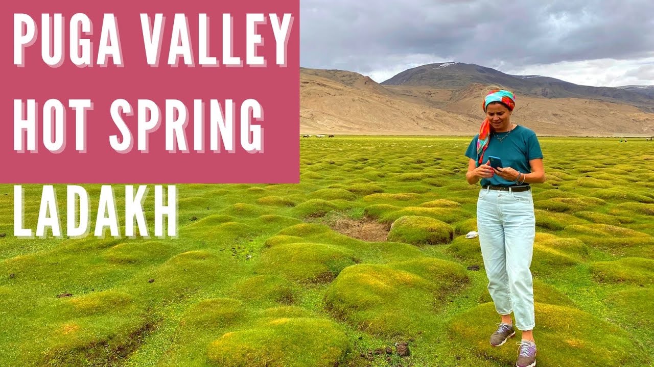 Green Meadows & Hot Spring of Puga Valley in Ladakh