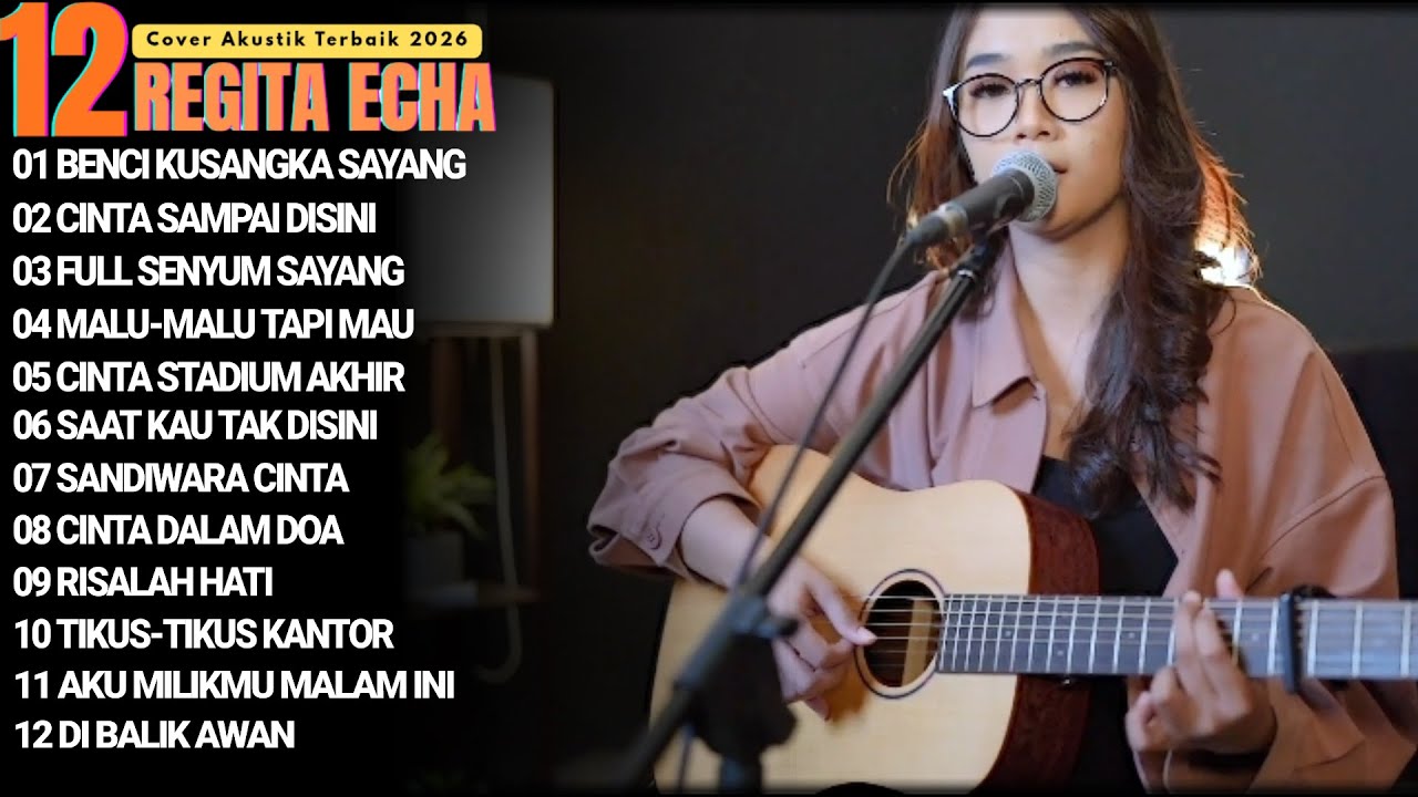 REGITA ECHA FULL ALBUM - BENCI KUSANGKA SAYANG | LAGU GALAU VIRAL 2026