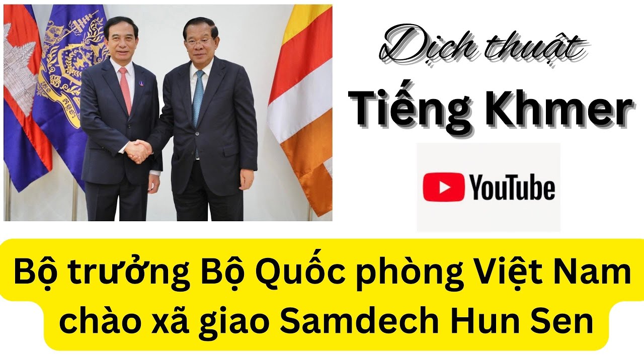Bộ trưởng Quốc phòng Việt Nam chào xã giao Samdech Hun Sen #anhluuchannel #TinTucDichThuat