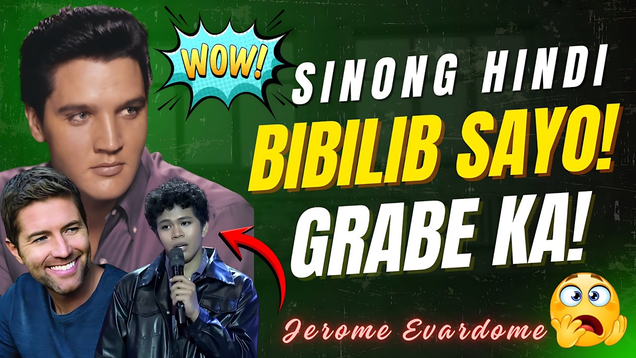 Filipino SHOCKS The whole WORLD! Elvis Presley JEROME EVARDOME! kaya Din Mag Josh Turner - Your Man