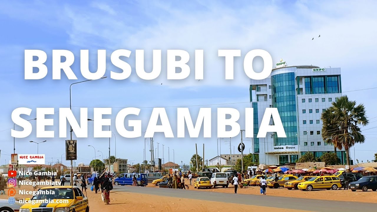 Brusubi to Senegambia The Gambia | Business and Entrepreneurship in The Gambia
