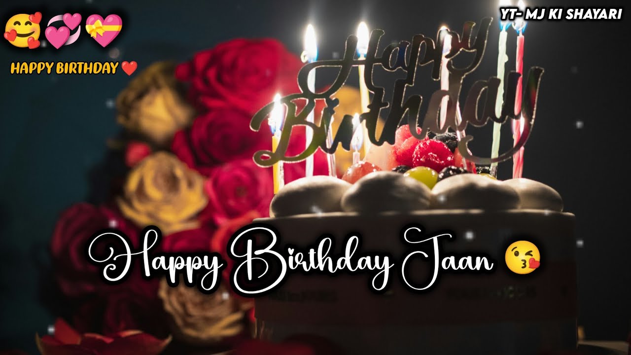 Happy Birthday Jaan 😘 Happy Birthday Status for Someone Special 🥰| Best Happy Birthday Poetry Video 