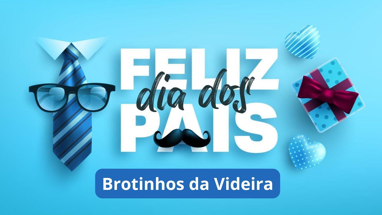 Brotinhos da Videira -  Meu Paizão