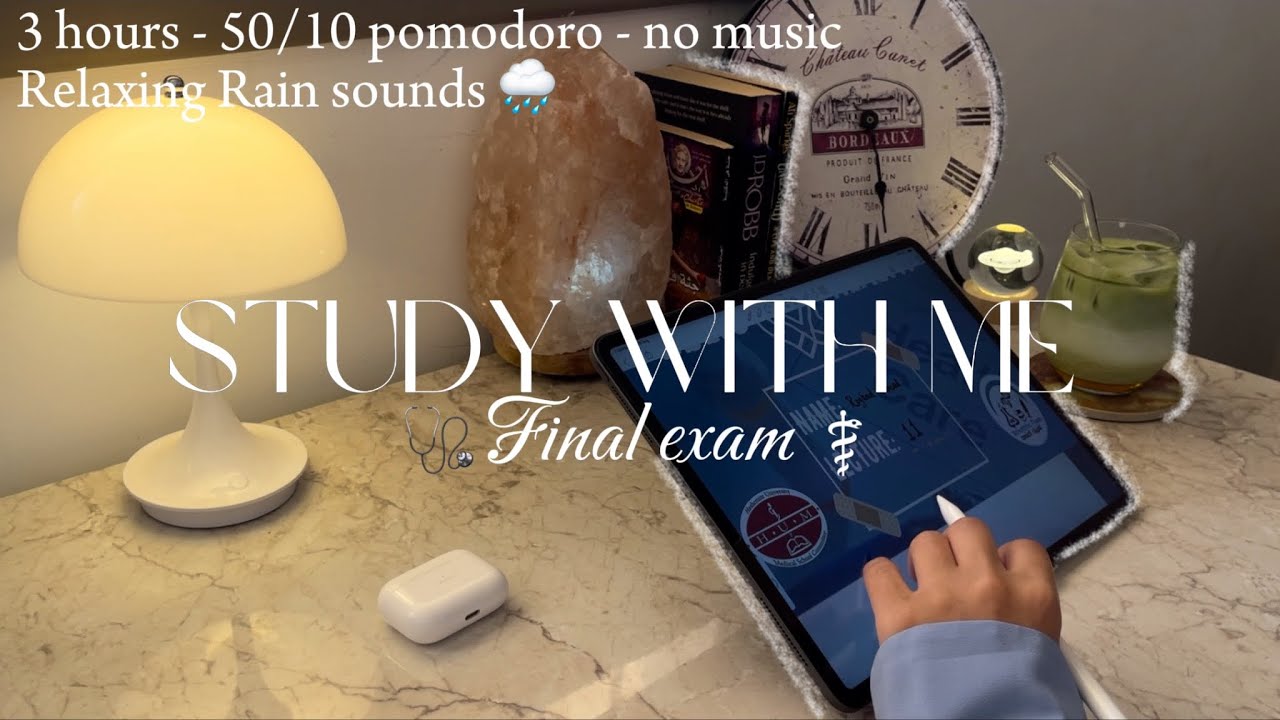 Study with me 3 hours | final exam 🩺 - 50/10 pomodoro - rain sounds VERSION 🌧️