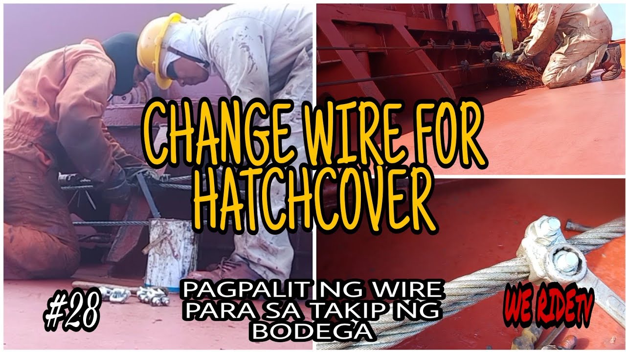 HOW TO CHANGE WIRE FOR SIDE ROLLING HATCHCOVER (BULK CARRIER) Vid#28 | We Ridetv
