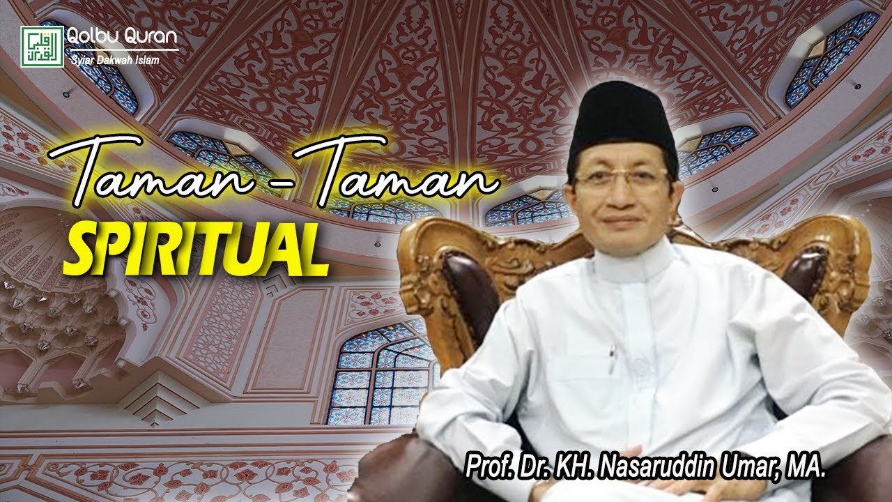 Taman-Taman Spiritual - Prof. Dr. KH. Nasaruddin Umar, MA