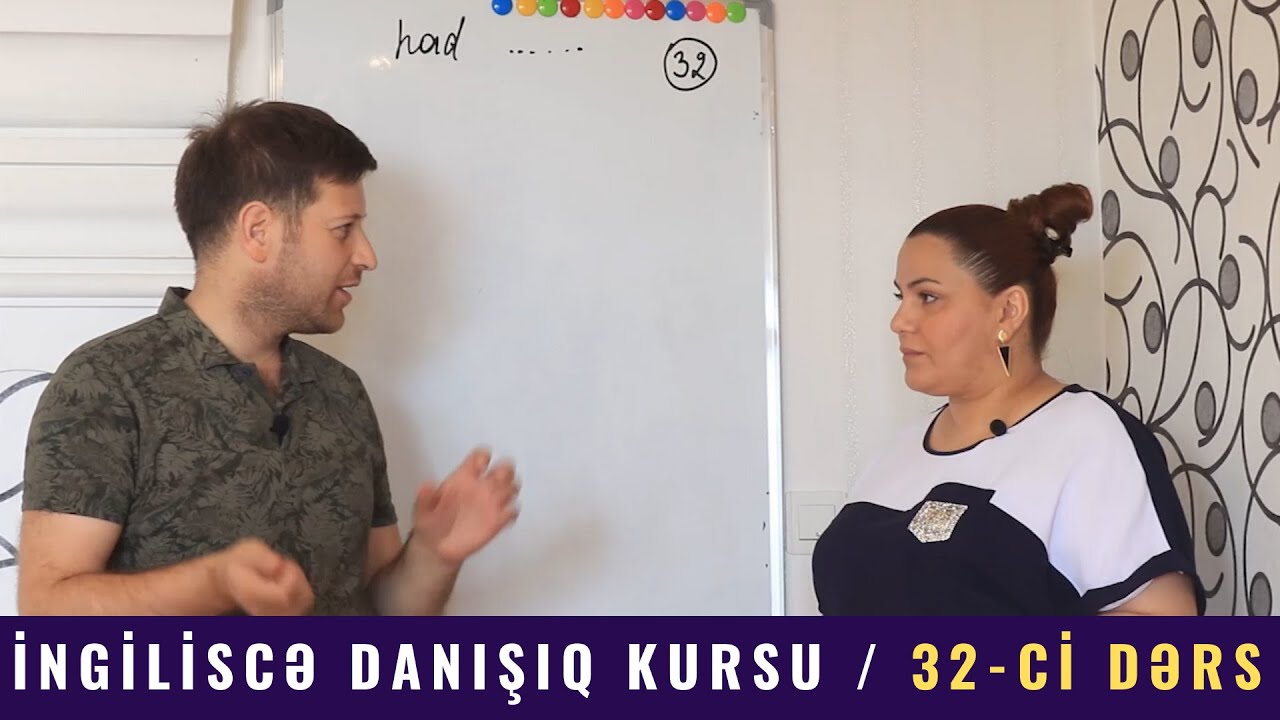 İngiliscə danışıq kursu  - 32-ci dərs