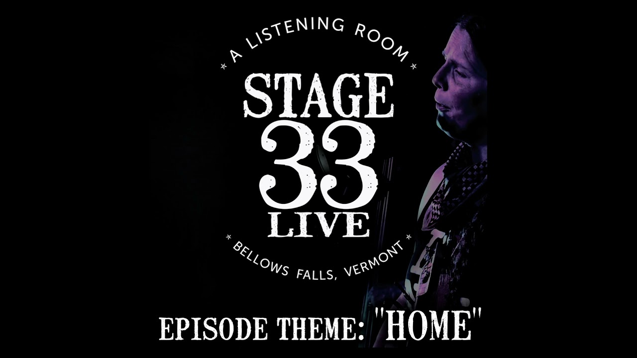 Stage 33 Live podcast - episode theme: HOME