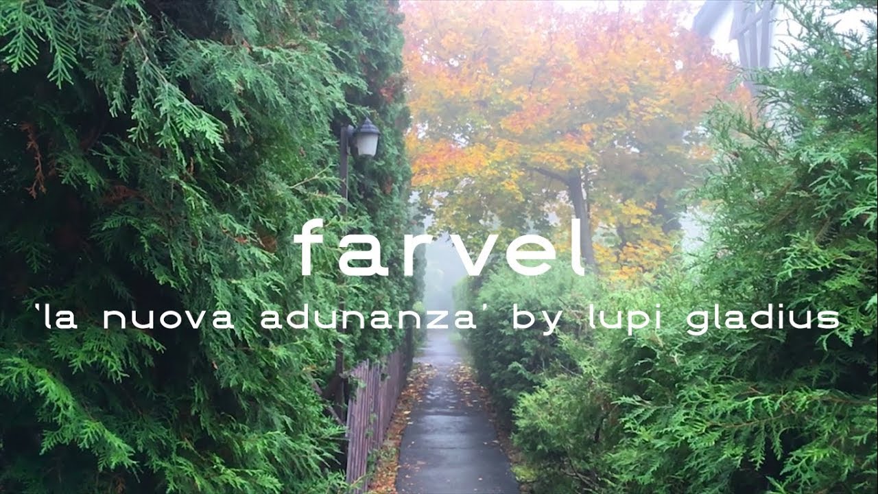 Farvel (La Nuova Adunanza by Lupi Gladius)