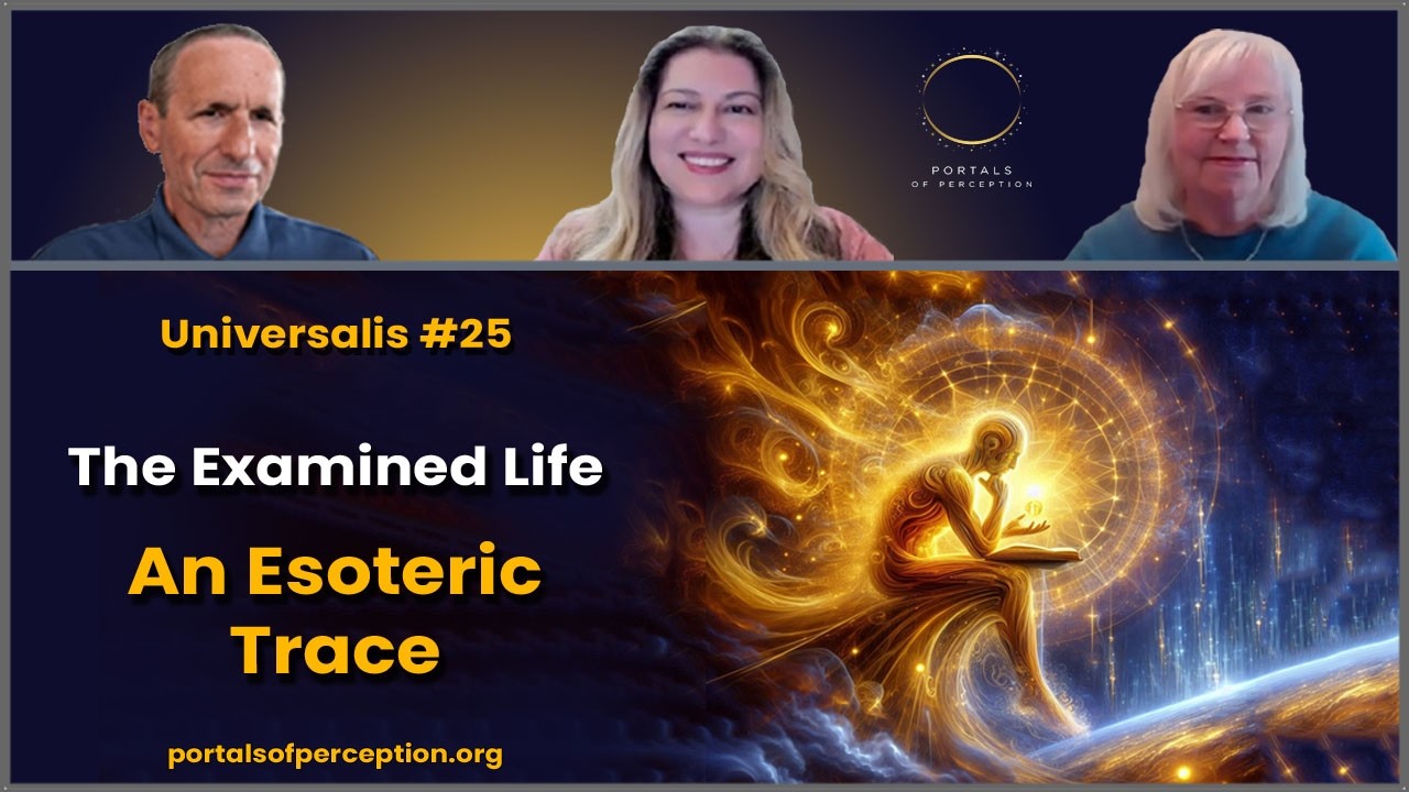 The Examined Life: An Esoteric Trace - Universalis #25