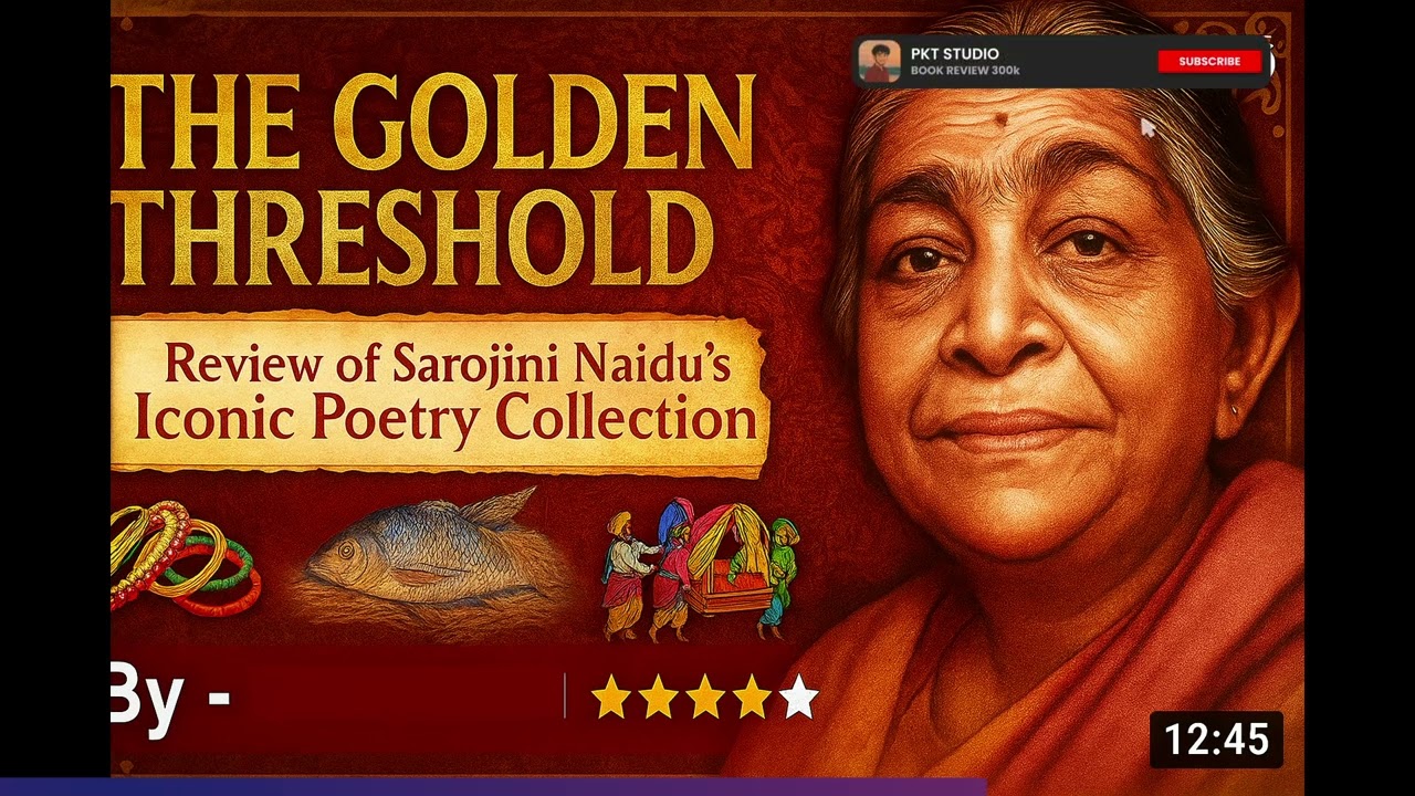 🔔 The Golden Threshold by Sarojini Naidu &ndash; India&rsquo;s Nightingale & Her Timeless Poems Explained!