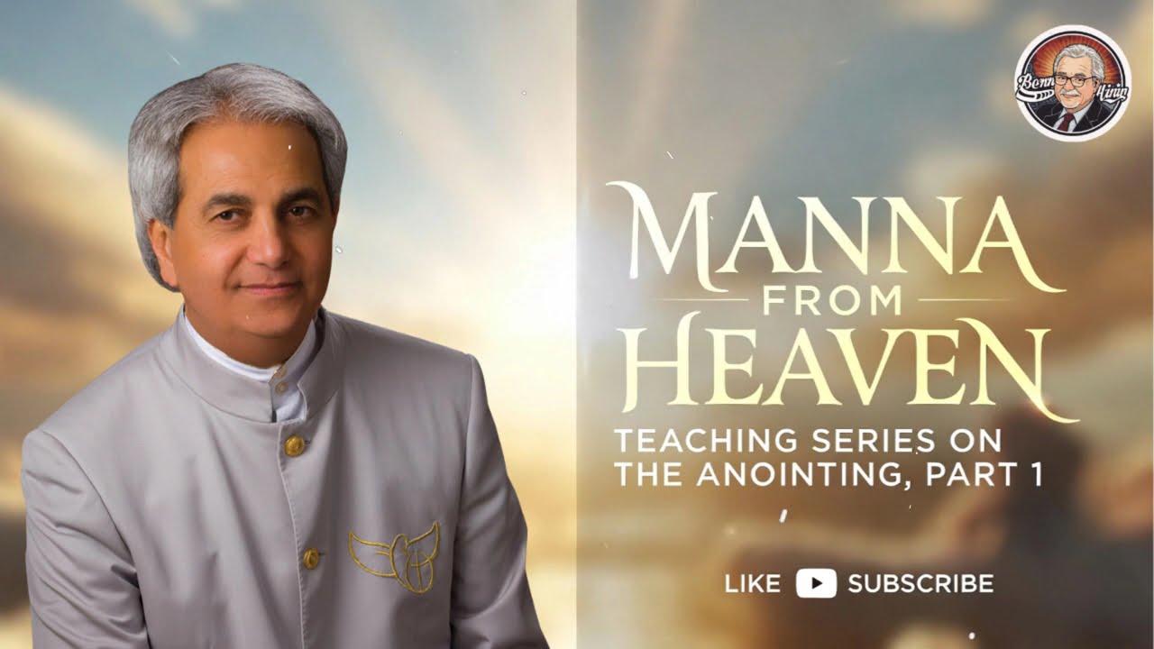 Manna From Heaven: Teaching Series on the Anointing, Part 1 | Benny Hinn Teaching